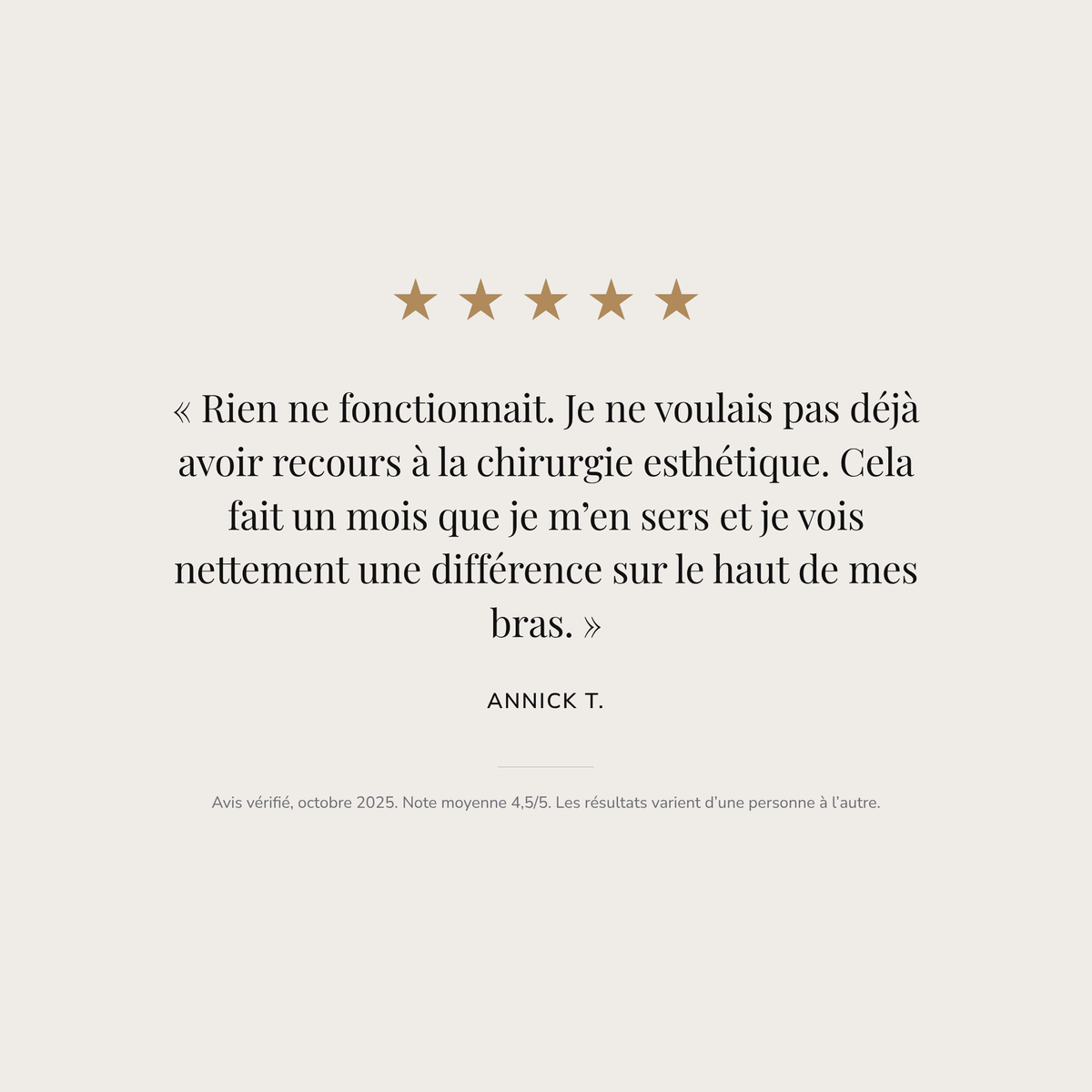 Avis vérifié d'Annick T., cinq étoiles, sur le haut des bras après un mois d'utilisation